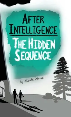 Po inteligenci: Skrytá sekvence - After Intelligence: The Hidden Sequence