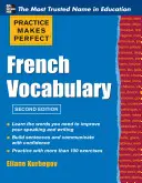 Cvičení dělá mistra francouzské slovní zásoby - Practice Make Perfect French Vocabulary