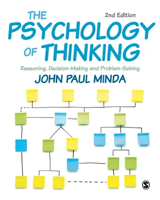 Psychologie myšlení: Psychologie uvažování, rozhodování a řešení problémů: Psychologie rozhodování, rozhodování a řešení problémů. - The Psychology of Thinking: Reasoning, Decision-Making and Problem-Solving