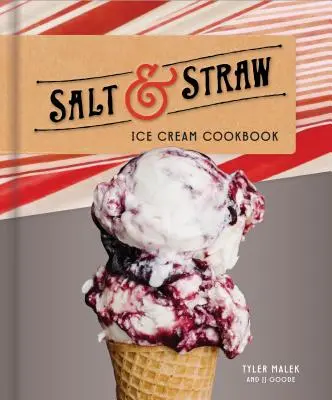 Kuchařka zmrzliny Salt & Straw - Salt & Straw Ice Cream Cookbook