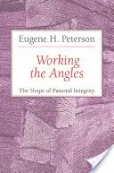 Práce s úhly: Tvar pastorační poctivosti - Working the Angles: The Shape of Pastoral Integrity