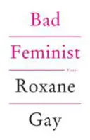 Zlá feministka - Bad Feminist
