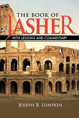 Kniha Jášer s lekcemi a komentářem - The Book of Jasher With Lessons and Commentary