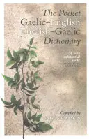 Kapesní gaelsko-anglický anglicko-gaelský slovník - The Pocket Gaelic-English English-Gaelic Dictionary