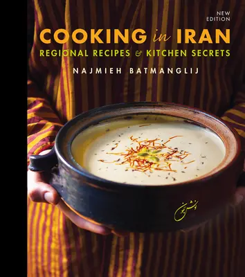 Vaření v Íránu: Regionální recepty a tajemství kuchyně - Cooking in Iran: Regional Recipes and Kitchen Secrets