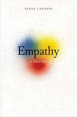 Empatie: Dějiny - Empathy: A History
