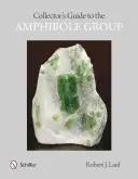 Průvodce sběratele skupinou amfibolů - Collectors' Guide to the Amphibole Group