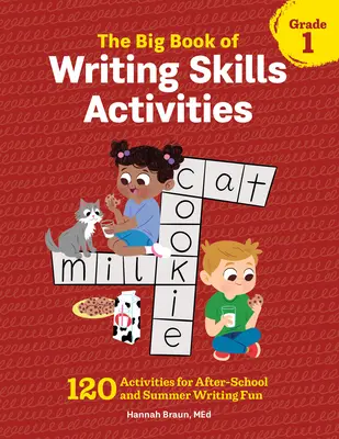 Velká kniha aktivit pro psaní, 1. třída: 120 aktivit pro zábavu po škole a v létě při psaní - The Big Book of Writing Skills Activities, Grade 1: 120 Activities for After-School and Summer Writing Fun