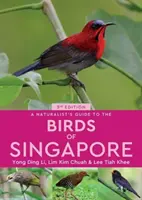 Přírodovědný průvodce ptáky Singapuru - A Naturalist's Guide to the Birds of Singapore