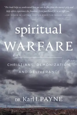 Duchovní boj: Křesťané, démonizace a vysvobození - Spiritual Warfare: Christians, Demonization and Deliverance