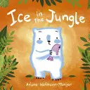 Led v džungli - Ice in the Jungle