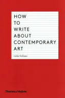 Jak psát o současném umění - How to Write about Contemporary Art
