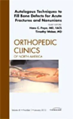 Autologní techniky k vyplnění kostních defektů u akutních zlomenin a neúrazů, číslo časopisu Orthopedic Clinics, 41 - Autologous Techniques to Fill Bone Defects for Acute Fractures and Nonunions, an Issue of Orthopedic Clinics, 41