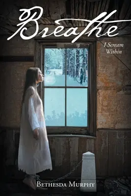 Dýchat: I Scream Within - Breathe: I Scream Within