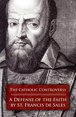 Katolický spor: Obhajoba víry - The Catholic Controversy: A Defense of the Faith
