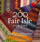 200 Fair Isle Designs - Pletací schémata, kombinované vzory a barevné variace - 200 Fair Isle Designs - Knitting Charts, Combination Designs, and Colour Variations