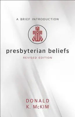 Presbyteriánská víra, revidované vydání - Presbyterian Beliefs, Revised Edition