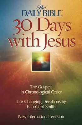 Bible denní 30 dní s Ježíšem-NIV: Evangelium v chronologickém pořadí - Daily Bible 30 Days with Jesus-NIV: The Gospels in Chronological Order