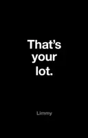 To je tvůj úděl - That's Your Lot
