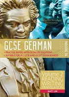 GCSE German by RSL - Volume 2: Reading, Writing, Translation (Němčina pro střední školy podle RSL - 2. díl: Čtení, psaní, překlad) - GCSE German by RSL - Volume 2: Reading, Writing, Translation