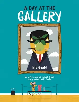 Den v galerii: Kniha plná faktů o zvířatech, která hledá umělecká díla - A Day at the Gallery: An Arty Animal Search Book Jam-Packed with Facts