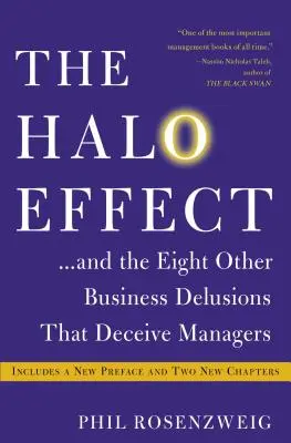 Halo efekt... a osm dalších obchodních klamů, které klamou manažery - The Halo Effect... and the Eight Other Business Delusions That Deceive Managers