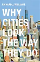 Proč města vypadají tak, jak vypadají - Why Cities Look the Way They Do