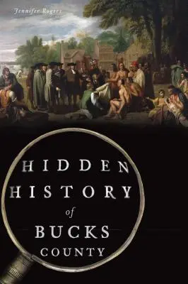 Skrytá historie Bucks County - Hidden History of Bucks County
