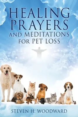 UZDRAVUJÍCÍ MODLITBY A MEDITACE NA ZTRÁTU ZVÍŘAT - HEALING PRAYERS and MEDITATIONS for PET LOSS