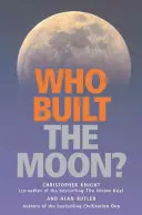 Kdo postavil Měsíc? - Who Built the Moon?