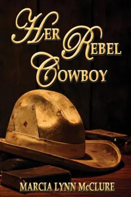 Její rebelující kovboj - Her Rebel Cowboy