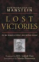 Ztracená vítězství: Válečné paměti nejgeniálnějšího Hilterova generála - Lost Victories: The War Memoirs of Hilter's Most Brilliant General