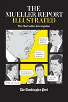 Ilustrovaná Muellerova zpráva: Vyšetřování maření vyšetřování - The Mueller Report Illustrated: The Obstruction Investigation