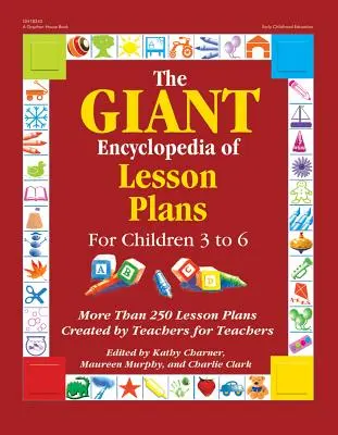 Obří encyklopedie výukových plánů: Více než 250 plánů výuky vytvořených učiteli pro učitele - The Giant Encyclopedia of Lesson Plans: More Than 250 Lesson Plans Created by Teachers for Teachers