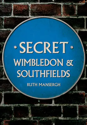 Tajný Wimbledon a Southfields - Secret Wimbledon & Southfields