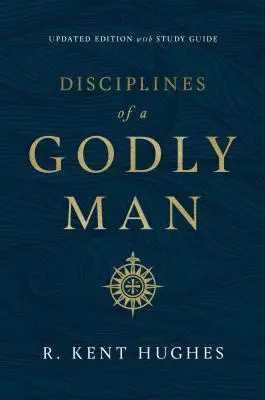 Kázně zbožného muže (aktualizované vydání) - Disciplines of a Godly Man (Updated Edition)