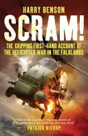 Vypadni! - Strhující vyprávění z první ruky o válce vrtulníků na Falklandech - Scram! - The Gripping First-hand Account of the Helicopter War in the Falklands