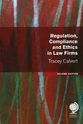Regulace, dodržování předpisů a etika v advokátních kancelářích - Regulation, Compliance and Ethics in Law Firms