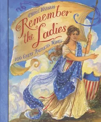 Nezapomeňte na dámy: 100 velkých amerických žen - Remember the Ladies: 100 Great American Women