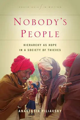 Lidé nikoho: Hierarchie jako naděje ve společnosti zlodějů - Nobody's People: Hierarchy as Hope in a Society of Thieves
