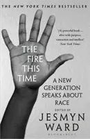 Tentokrát oheň - Nová generace mluví o rase - Fire This Time - A New Generation Speaks About Race