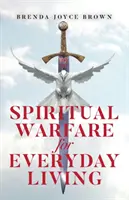 Duchovní boj pro každodenní život - Spiritual Warfare for Everyday Living