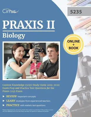 Praxis II Biology Content Knowledge (5235) Studijní příručka 2019-2020: Příprava na zkoušku a praktické testové otázky pro zkoušku Praxis 5235 - Praxis II Biology Content Knowledge (5235) Study Guide 2019-2020: Exam Prep and Practice Test Questions for the Praxis 5235 Exam