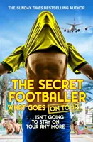 Tajný fotbalista: Co se děje na turné - The Secret Footballer: What Goes on Tour