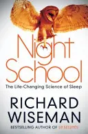 Škola noci - Věda o spánku, která mění život - Night School - The Life-Changing Science of Sleep