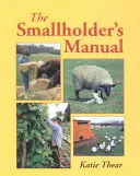 Příručka malého zemědělce, The - Smallholder's Manual, The