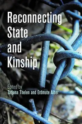 Znovu propojení státu a příbuzenství - Reconnecting State and Kinship