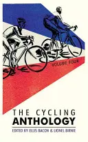 Cyklistická antologie: Svazek čtvrtý, 4 - The Cycling Anthology: Volume Four, 4