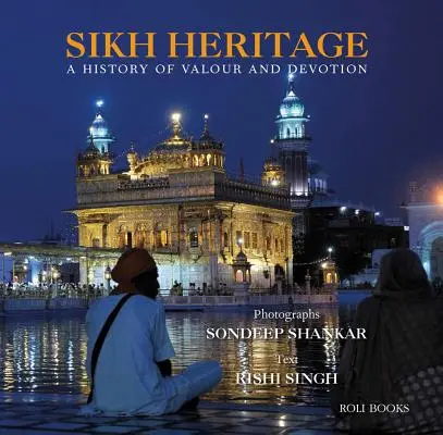 Sikhské dědictví: Historie statečnosti a oddanosti - Sikh Heritage: A History of Valour and Devotion