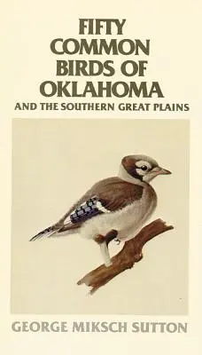 Padesát běžných ptáků Oklahomy a jižních Velkých plání - Fifty Common Birds of Oklahoma and the Southern Great Plains